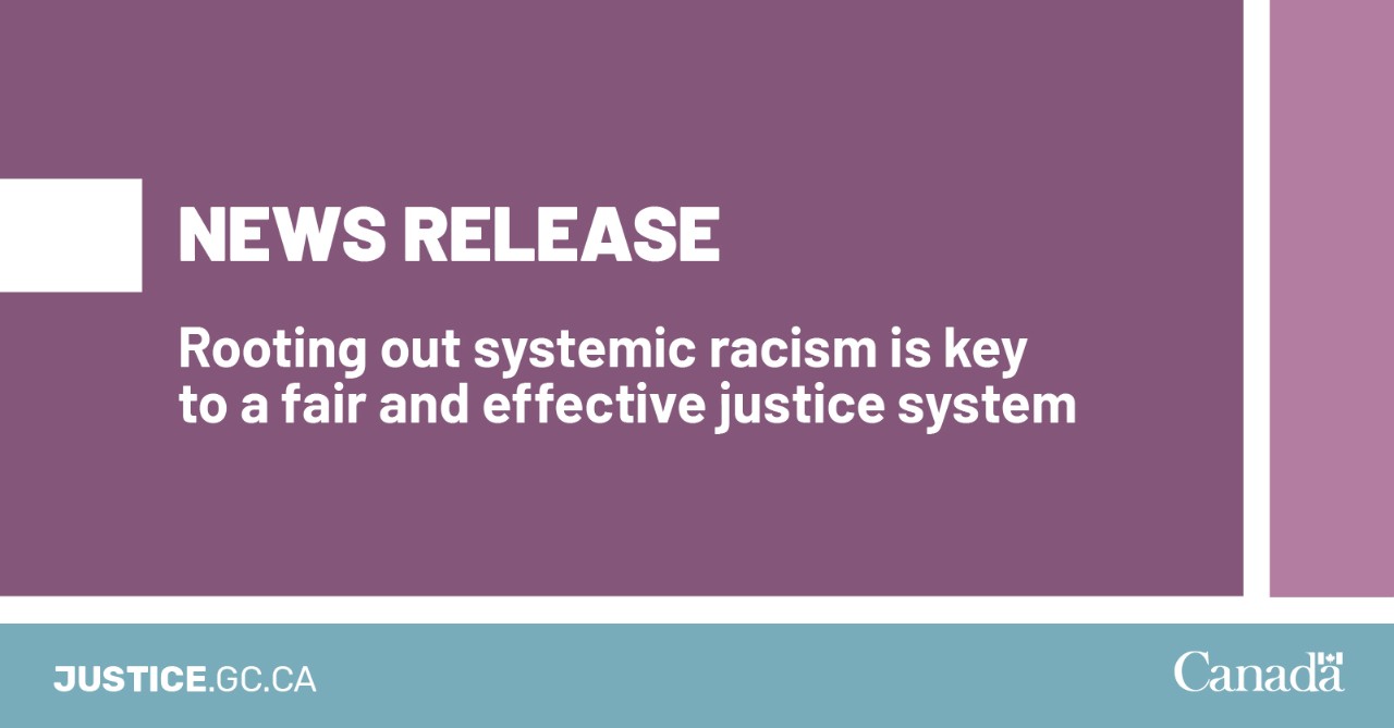 Rooting out systemic racism is key to a fair and effective justice system
